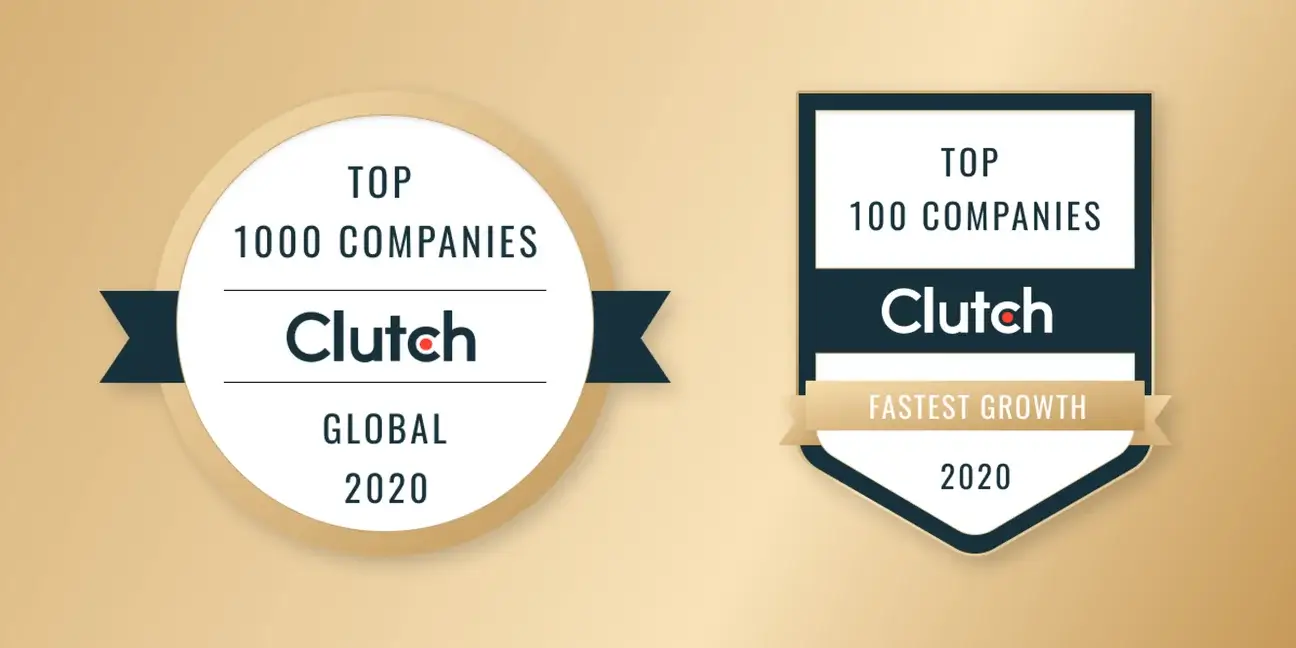 Clutch badges: Top 1000 Companies Global 2020 and Top 100 Companies Fastest Growth 2020