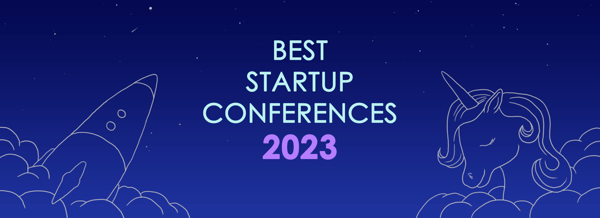 Best Startup Conferences and Events Worldwide 2023